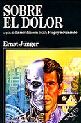 SOBRE EL DOLOR: SEGUIDO DE LA MOVILIZACION TOTAL Y FUEGO Y MOVIMI ENTO de JUNGER, ERNST 