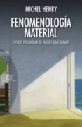 FENOMENOLOGIA MATERIAL de HENRY, MICHEL 