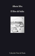 EL LIBRO DEL HAIKU de SILVA ALBERTO 