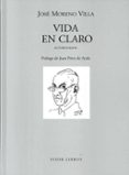 VIDA EN CLARO de MORENO VILLA, J. 