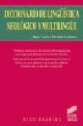 DICCIONARIO DE LINGISTICA NEOLOGICO Y MULTILINGE de MORENO CABRERA, JUAN CARLOS 