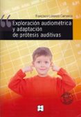 EXPLORACION AUDIOMETRICA Y ADAPTACION DE PROTESIS AUDITIVAS di LORENZO CARRASCO, FRANCISCO 