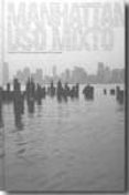 MANHATTAN, USO MIXTO: FOTOGRAFIA Y OTRAS PRACTICAS ARTISTICAS DES DE 1970 di VV.AA. 