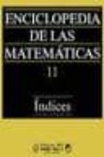 ENCICLOPEDIA DE LAS MATEMATICAS, TOMO 11. INDICES di VV.AA. 