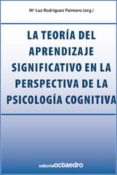 LA TEORIA DEL APRENDIZAJE SIGNIFICATIVO EN LA PERSPECTIVA DE LA P SCOLOGIA COGNITIVA di RODRIGUEZ PALMERO, M L. 