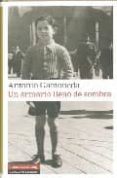 UN ARMARIO LLENO DE SOMBRAS de GAMONEDA, ANTONIO 