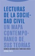 LECTURAS DE LA SOCIEDAD CIVIL. UN MAPA CONTEMPORANEO DE SUS TEORI AS di WENCES SIMON, MARIA ISABEL  SAUCA, JOSE MARIA 