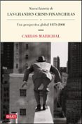 NUEVA HISTORIA DE LAS GRANDES CRISIS FINANCIERAS: UNA PERSPECTIVA GLOBAL 1873-2008 de MARICHAL, CARLOS 