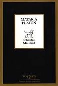 MATAR A PLATON de MAILLARD, CHANTAL 