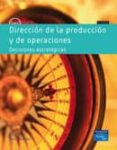 DIRECCION DE LA PRODUCCION Y OPERACIONES: DECISIONES ESTRATEGICAS de HEIZER, JAY  RENDER, BARRY 