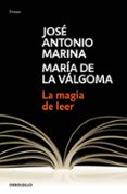 LA MAGIA DE LEER de MARINA, JOSE ANTONIO  VALGOMA, MARIA DE LA 