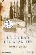 LA CIUDAD DEL GRAN REY de ESQUIVIAS, OSCAR 