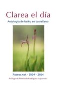 CLAREA EL DIA ANTOLOGIA DE HAIKU EN CASTELLANO di VV.AA. 