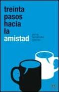 TREINTA PASOS HACIA LA AMISTAD di FERNANDEZ GARRIDO, JAIME 