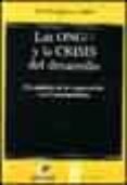 LAS ONGD Y LA CRISIS DEL DESARROLLO: UN ANALISIS DE LA COOPERACIO N CON CENTROAMERICA di ORTEGA CARPIO, M LUZ 