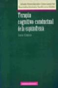 TERAPIA COGNITIVO-CONDUCTUAL DE LA ESQUIZOFRENIA: GUIA CLINICA di PERONA GARCELAN, SALVADOR 