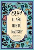 1992 EL AO QUE TU NACISTE de COLLADO BASCOMPTE, ROSA 