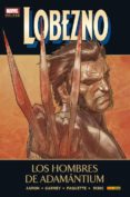 LOBEZNO 4: LOS HOMBRES DE ADAMANTIUM de AARON, JASON 