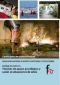 TECNICAS DE APOYO PSICOLOGICO Y SOCIAL EN SITUACIONES DE CRISIS de MURILLO CRESPO, BEGOA DIAZ CASTIEIRA, VICTOR MANUEL 