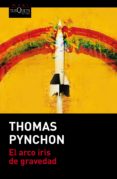 EL ARCO IRIS DE GRAVEDAD de PYNCHON, THOMAS 