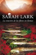 LA ESTACION DE LAS FLORES EN LLAMAS (TRILOGIA DEL FUEGO 1) de LARK, SARAH 