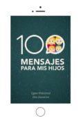 100 MENSAJES PARA MIS HIJOS de WEISBROD, EGRES RAMIREZ, EVA 