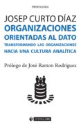 ORGANIZACIONES ORIENTADAS AL DATO de CURTO DIAZ, JOSEP 