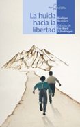 LA HUIDA HACIA LA LIBERTAD di BERTRAM, RUDIGER 