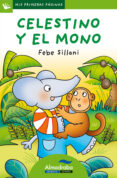 CELESTINO Y EL MONO (PRIMERAS PAGINAS - LP: LETRA DE PALO) de SILLANI, FEBE 