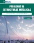 PROBLEMAS DE ESTRUCTURAS METALICAS di CARRETERO PEREZ, JUSTO 