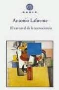 EL CARNAVAL DE LA TECNOCIENCIA de LAFUENTE ANTONIO 
