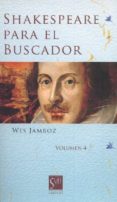 SHAKESPEARE PARA EL BUSCADOR IV di JAMROZ, WES 