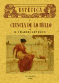 ESTETICA O CIENCIA DE LO BELLO (ED. FACSIMIL DE LA ED. DE VALLADO LID) di ESTEVE BOTEY, FRANCISCO 