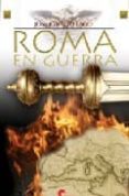 ROMA EN GUERRA de LAGO, JOSE IGNACIO 