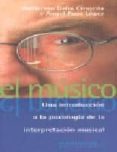 EL MUSICO: UNA INTRODUCCION A LA PSICOLOGIA DE LA INTERPRETACION MUSICAL di DALIA, GUILLERMO 