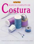 MANUAL COMPLETO DE COSTURA: TODAS LAS TECNICAS EXPLICADAS PASO A PASO (4 ED) di VV.AA. 