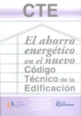 EL AHORRO ENERGETICO EN EL NUEVO CODIO TECNICO DE LA EDIFICACION di VV.AA. 