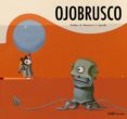 OJOBRUSCO de DARABUC 