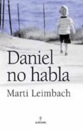DANIEL NO HABLA de LEIMBACH, MARTI 