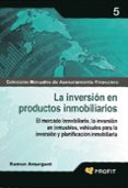 LA INVERSION EN PRODUCTOS INMOBILIARIOS di AMARGANT, RAMON 
