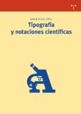 TIPOGRAFIA Y NOTACIONES CIENTIFICAS de BEZOS LOPEZ, JAVIER 