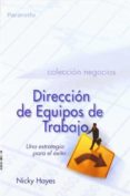DIRECCION DE EQUIPOS DE TRABAJO: UNA ESTRATEGIA PARA EL EXITO de HAYES, NICKY 