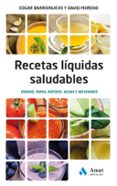 RECETAS LIQUIDAS SALUDABLES de BARRIONUEVO, EDGAR  MORENO, DAVID 