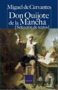 DON QUIJOTE DE LA MANCHA (SELECCION DE TEXTOS) de CERVANTES SAAVEDRA, MIGUEL DE 