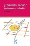 COMEMOS, CARIO?: LA ALIMENTACION EN FAMILIA di JUEZ, MARIA ANGELES 