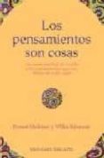 LOS PENSAMIENTOS SON COSAS de HOLMES, ERNEST  KINNEAR, WILLIS 