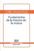 FUNDAMENTOS DE LA HISTORIA DE LA MUSICA di DAHLHAUS, CARL 