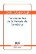 FUNDAMENTOS DE LA HISTORIA DE LA MUSICA de DAHLHAUS, CARL 