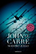 NUESTRO JUEGO de LE CARRE, JOHN 