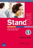 STAND OUT 1 STUDENTS  BOOK (CASTELLANO) (BACHILLERATO-INGLES) di VV.AA. 